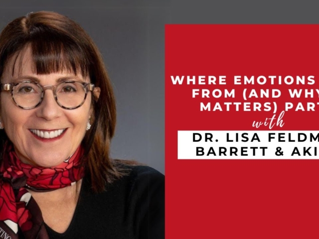 Where emotions come from (and why it matters) Part 1