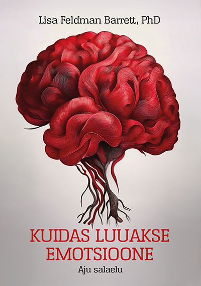 Kuidas Luuakse Emotsioone - Aju salaelu
